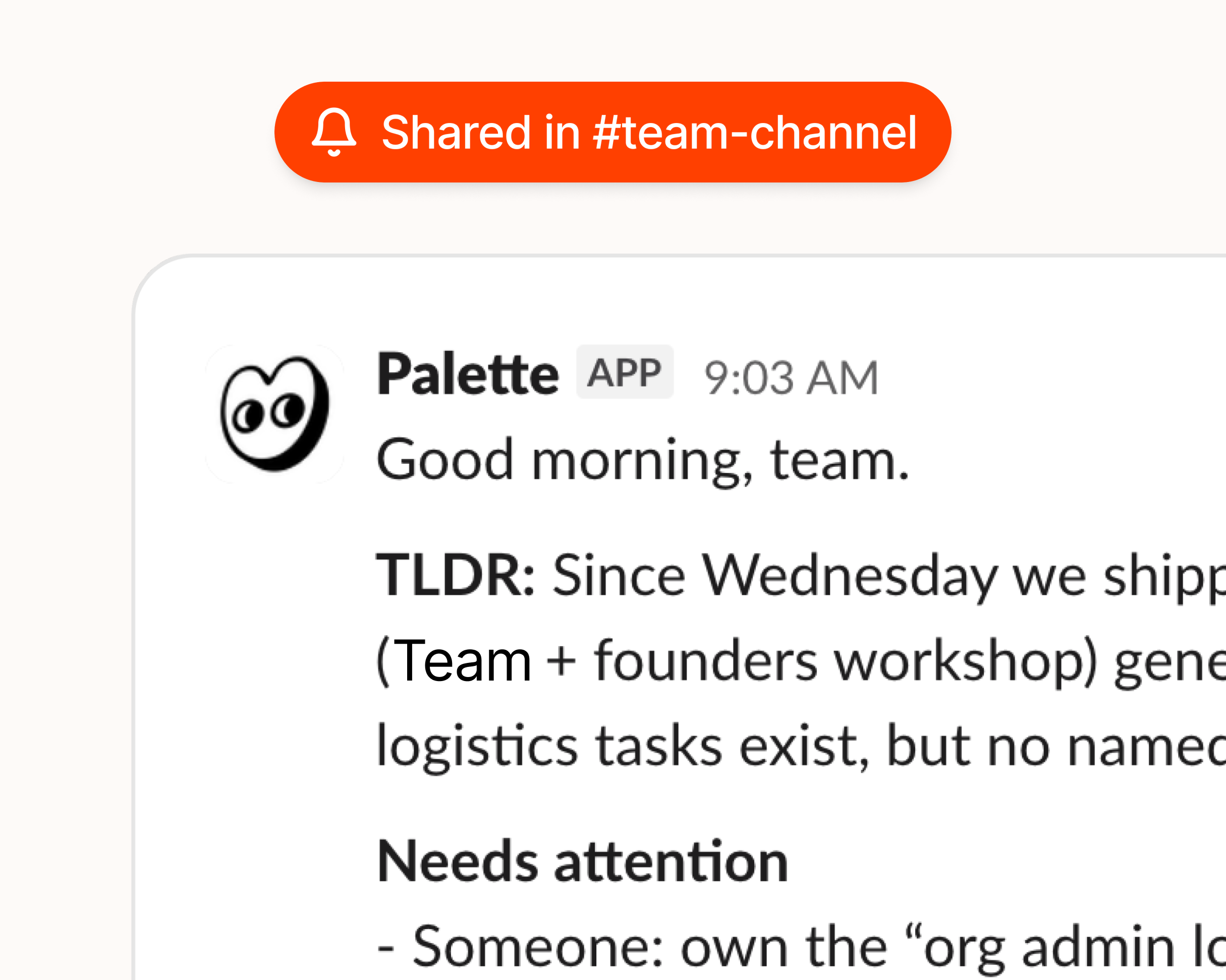 A Palette Briefs message in Slack: TLDR and what needs attention